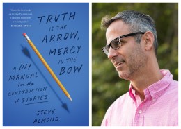 To write well, says Steve Almond, "You have to want to tell the truth."